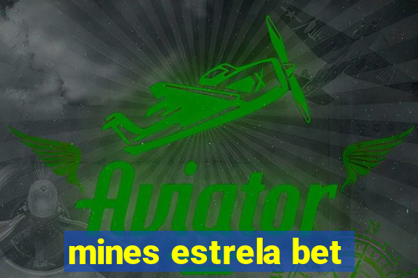 mines estrela bet